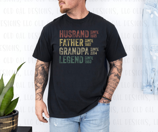 Husband. Father. Grandpa. Legend. (GRANDPA CAN BE REMOVED!)