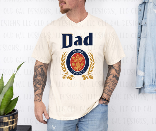 Dad Needs A Beer