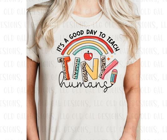 It's A Good Day To Teach Tiny Humans