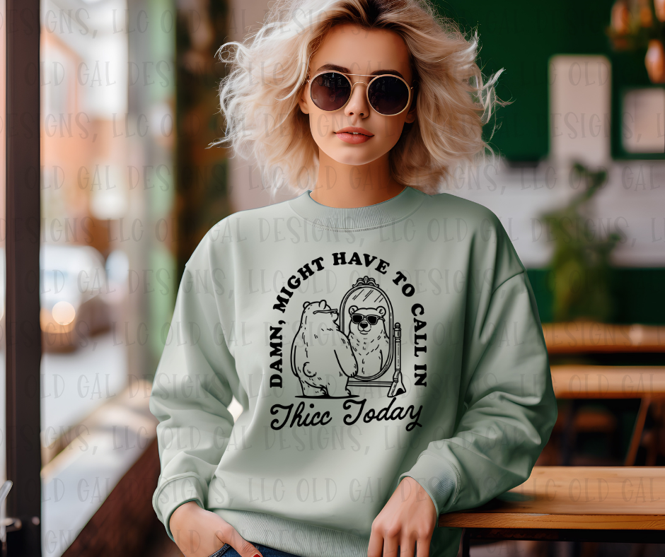 Damn, Might Have To Call In Thicc Today