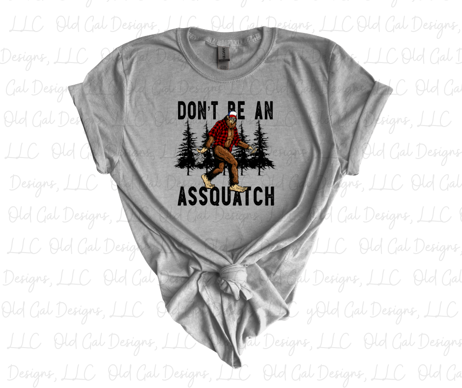 Don't Be An Assquatch
