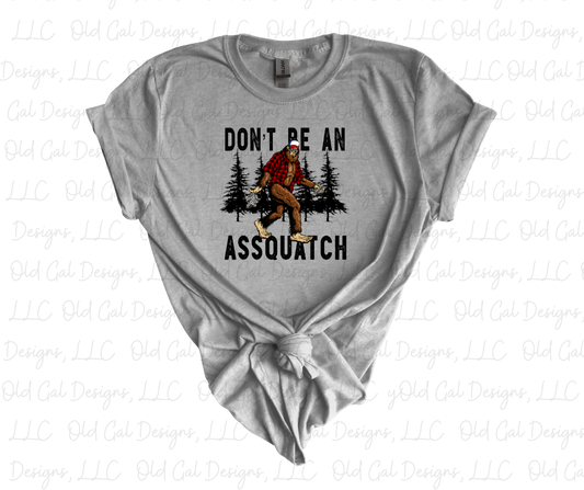 Don't Be An Assquatch