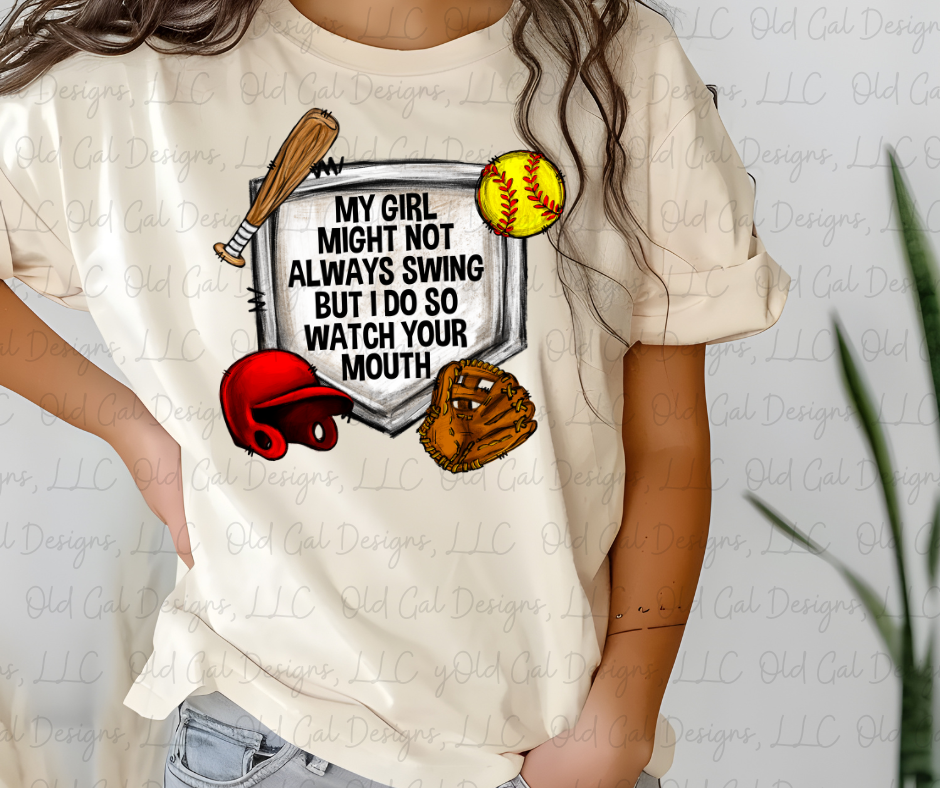 My Girl Might Not Always Swing - Softball