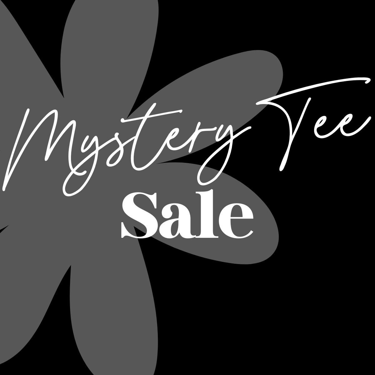Mystery Tee Sale!