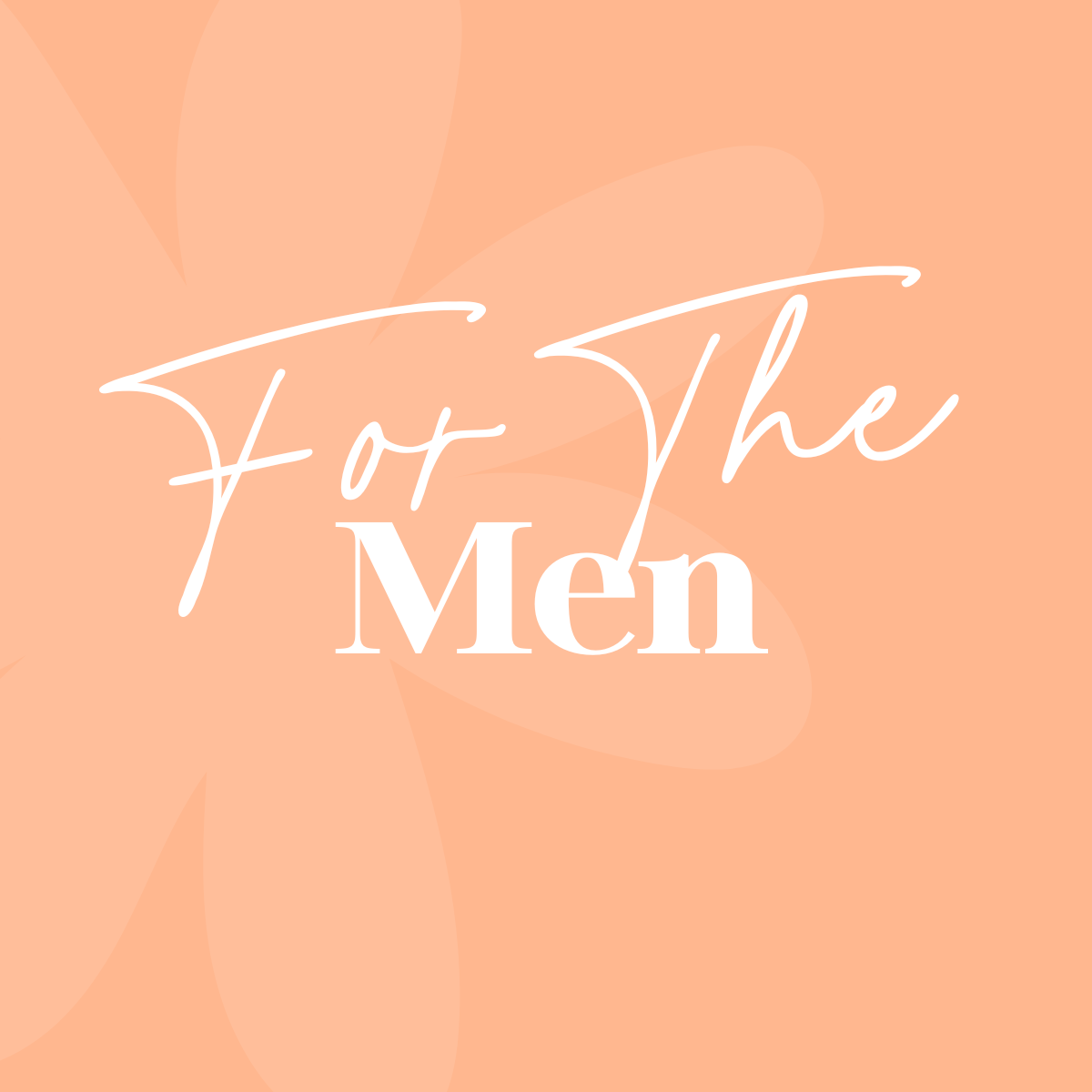 For The Men