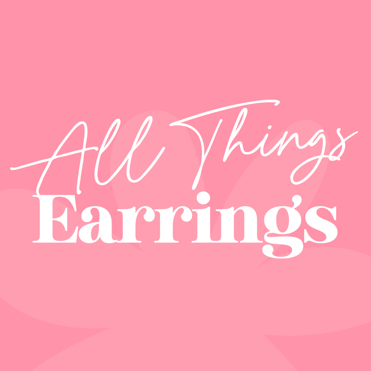 All Things Earrings