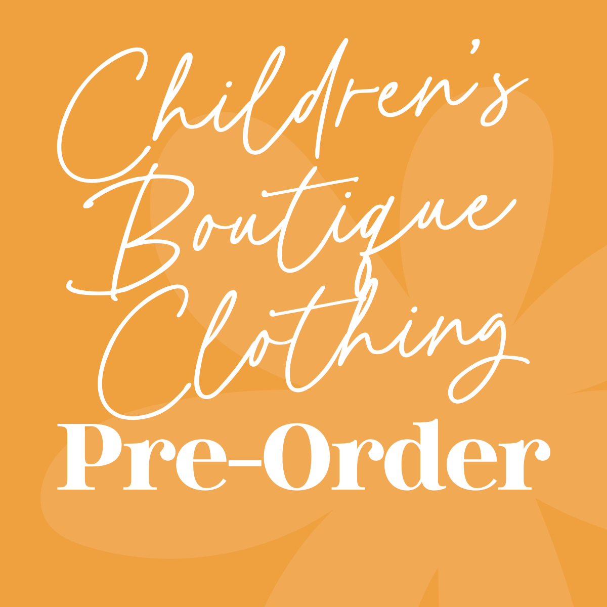 Children's Boutique Clothing Pre-Order