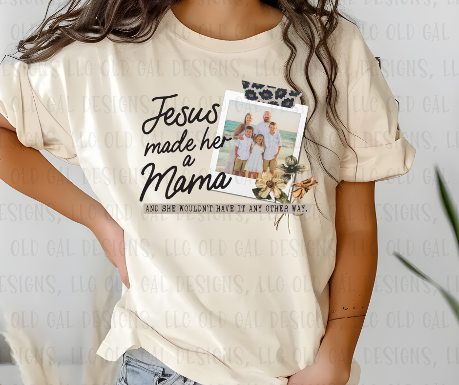 Jesus Made Her A Mama - Personalized