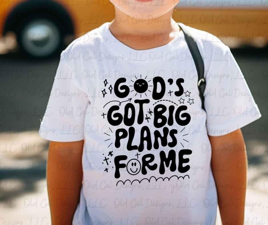 God's Got Big Plans For Me