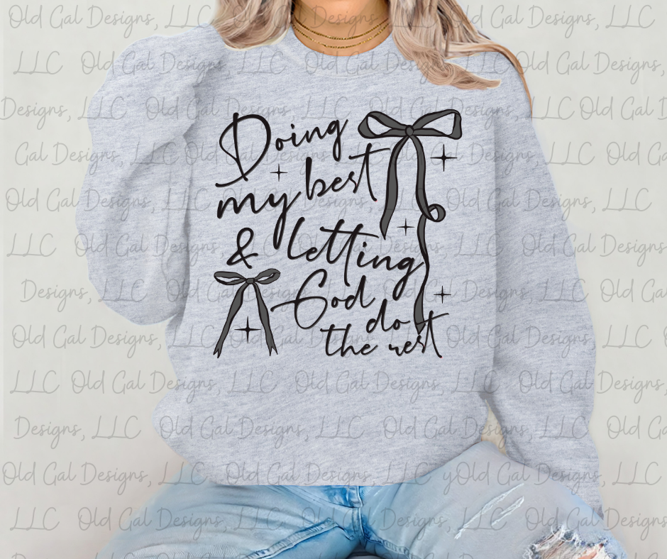 Doing My Best & Letting God Do The Rest