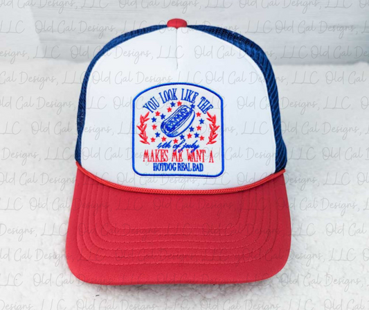 You Look Like The 4th of July Foam Trucker Hat