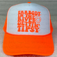 Errbody In The River Gettin' Tipsy Foam Trucker Hat (Neon Orange)