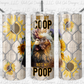 Not My Coop Not My Poop Chicken Tumbler